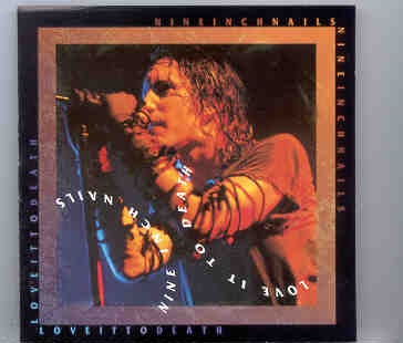 Nine Inch Nails – Love It To Death ( KTS ) ( The Summit , Houston , Texas , USA , October 31st , 1994 ) front cover Nine Inch Nails - Love It To Death ( KTS ) ( The Summit , Houston , Texas , USA , October 31st , 1994 ) front cover