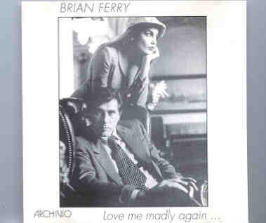 Brian Ferry & Roxy Music – Love Me Madly Again ( Live In Australia , July 7th , 1979 ) front cover Brian Ferry & Roxy Music - Love Me Madly Again ( Live In Australia , July 7th , 1979 ) front cover