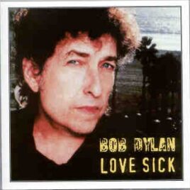 Bob Dylan - Love Sick ( 2 CD set )( Garde Arts Center , New York , USA , January 14th , 1998 ) front cover