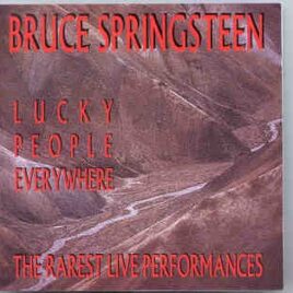 Bruce Springsteen - Lucky People Everywhere ( Living Legend )( Feat. Sting , George Harrison , Bob Dylan ) front cover