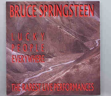 Bruce Springsteen – Lucky People Everywhere ( Living Legend )( Feat. Sting , George Harrison , Bob Dylan ) front cover Bruce Springsteen - Lucky People Everywhere ( Living Legend )( Feat. Sting , George Harrison , Bob Dylan ) front cover