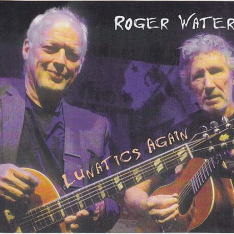 Roger Waters - Lunatics Again ( 4 CD + 1 DVD )( Radio City New York 1985 Plus Chile 2002 + UK 2010 With David Gilmour )