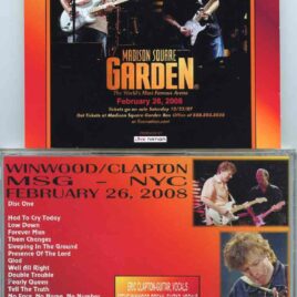 Eric Clapton - Madison Square Garden 2008 ( 2 CD )( W/ Steve Winwood Live at Madison Square Garden , NY , February 26th , 2008 )