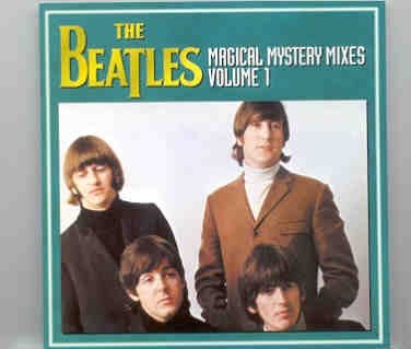 The Beatles – Magical Mystery Mixes Vol. 1 front cover The Beatles - Magical Mystery Mixes Vol. 1 front cover