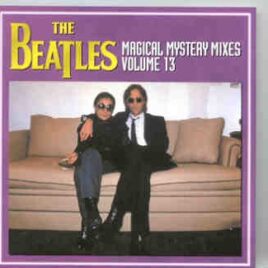 The Beatles - Magical Mystery Mixes  Vol. 13 front cover