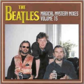 The Beatles - Magical Mystery Mixes  Vol. 15 front cover