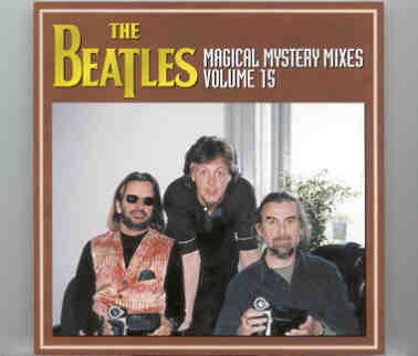 The Beatles – Magical Mystery Mixes Vol. 15 front cover The Beatles - Magical Mystery Mixes Vol. 15 front cover