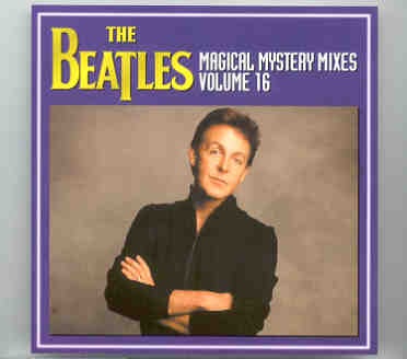 The Beatles – Magical Mystery Mixes Vol. 16 front cover The Beatles - Magical Mystery Mixes Vol. 16 front cover