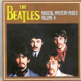 The Beatles - Magical Mystery Mixes  Vol. 4 front cover