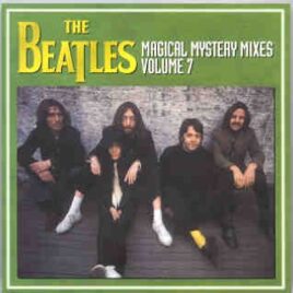 The Beatles - Magical Mystery Mixes  Vol. 7 front cover