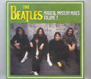The Beatles – Magical Mystery Mixes Vol. 7 front cover The Beatles - Magical Mystery Mixes Vol. 7 front cover
