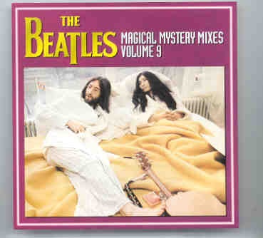 The Beatles – Magical Mystery Mixes Vol. 9 front cover The Beatles - Magical Mystery Mixes Vol. 9 front cover