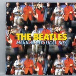 The Beatles - Magical Mystical Boy    ( SECRET TRAX ) ( 2 CD set ) front cover