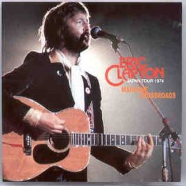 Eric Clapton - Mainline Crossroads ( 2 CD set ) ( Kosei-Nenkin Hall , Osaka , Japan , November 6th , 1974 ) ( Slunky ) front cover