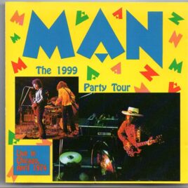 Man -  The 1999 Party Tour ( Oh Boy Recs ) ( Live in Chicago , IL , USA , May  1974 ) front cover