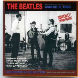 The Beatles - March 5, 1963 The Definitive Collection ( Complete Sessions For 3rd U.K Single March 5, 1963 ) ( 2014 Minotaur ) front cover