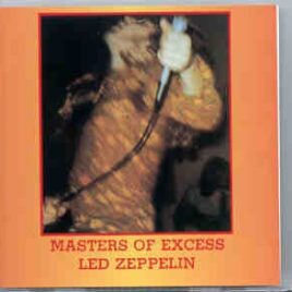Led Zeppelin - Masters Of Excess ( 2 CD SET ) ( Boston Tea Party , Boston , Massachusetts , May 19th , 1969 ) front cover