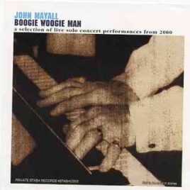 John Mayall - Boogie Woogie Man ( Live Solo Concerts From the Year 2000 ) front cover