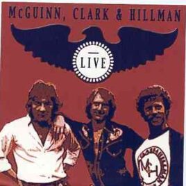 The Byrds - McGuinn , Clark & Hillman - Live at The Boarding House 1978 ( San Francisco , CA , USA , Feb 9th , 1978 ) front cover