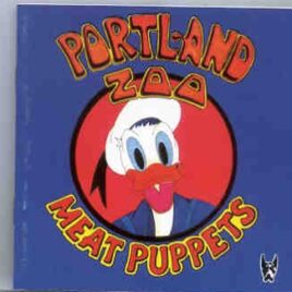 Meat Puppets -  Portland Zoo ( Great Dane ) ( Live In The USA ) front cover