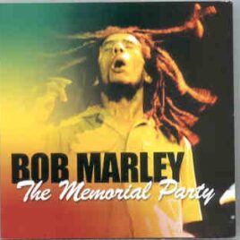 Bob Marley - The Memorial Party ( Complete Nonstop Sequence ) front cover