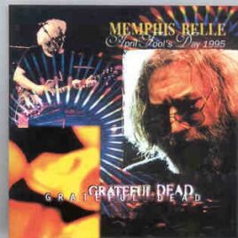 Grateful Dead - Memphis Belle  ( 2 CD SET ) ( Pyramid Arena , Memphis , TN , USA , April 1st , 1995 ) ( KTS ) front cover