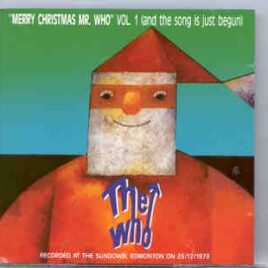 The Who - Merry Christmas Mr. Who Part One  ( The Sundown , Edmonton , Dec 23rd , 1973 ) front cover