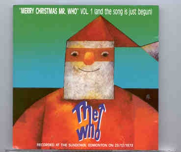 The Who – Merry Christmas Mr. Who Part One ( The Sundown , Edmonton , Dec 23rd , 1973 ) front cover The Who - Merry Christmas Mr. Who Part One ( The Sundown , Edmonton , Dec 23rd , 1973 ) front cover