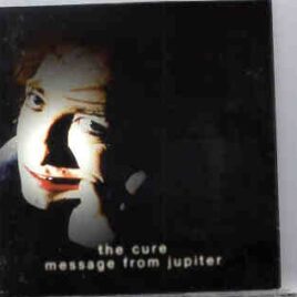 The Cure - Message From Jupiter ( Vancouver , Canada , August 1st , 1986 ) front cover