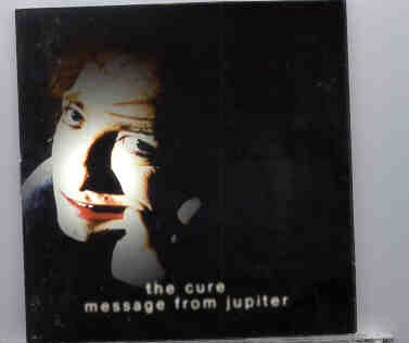The Cure – Message From Jupiter ( Vancouver , Canada , August 1st , 1986 ) front cover The Cure - Message From Jupiter ( Vancouver , Canada , August 1st , 1986 ) front cover