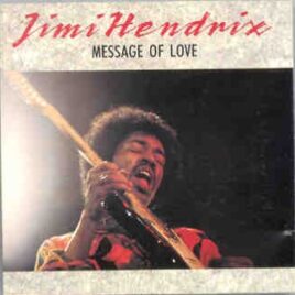 Jimi Hendrix - Message Of Love ( Triangle Recs ) ( Downing Stadium , New York , July 17th , 1970 ) front cover