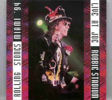 Rolling Stones – Live at Joe Robbie Stadium , Miami 1994 ( 2 CD set ) ( Swingin’ Pig ) ( November 25th , 1994 ) front cover Rolling Stones - Live at Joe Robbie Stadium , Miami 1994 ( 2 CD set ) ( Swingin' Pig ) ( November 25th , 1994 ) front cover