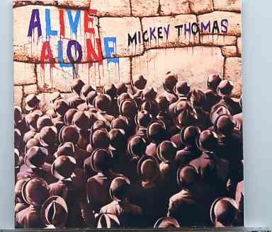 Jefferson Airplane – MICKEY THOMAS Alive Alone ( Album on CD ) front cover Jefferson Airplane - MICKEY THOMAS Alive Alone ( Album on CD ) front cover