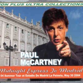 Paul McCartney - Midnight Express To Madrid ( 3 CD set ) Summer Tour at Estadio Madrid La Peineta , May 30th , 2004 ) Picture front cover