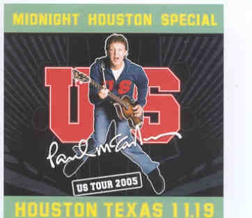 Paul McCartney – Midnight Houston Special ( 2 CD SET ) ( Houston , Texas , November 19th , 2005 ) Picture front cover Paul McCartney - Midnight Houston Special ( 2 CD SET ) ( Houston , Texas , November 19th , 2005 ) Picture front cover