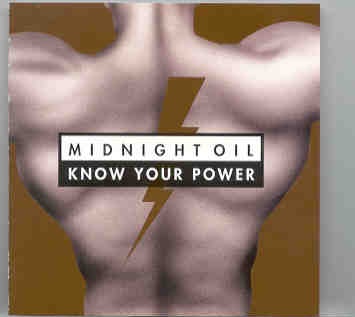 Midnight Oil – Know Your Power ( Tinley Park World Music Theater , August 7th , 1993 ) front cover Midnight Oil - Know Your Power ( Tinley Park World Music Theater , August 7th , 1993 ) front cover