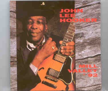 John Lee Hooker – Mid Valley ’92 ( Live In Mid Valley , USA , June 1st , 1992 ) front cover John Lee Hooker - Mid Valley '92 ( Live In Mid Valley , USA , June 1st , 1992 ) front cover
