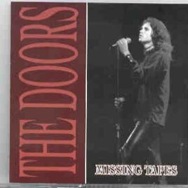 The Doors - Missing Tapes  ( Live in Los Angeles  , CA , USA ) front cover