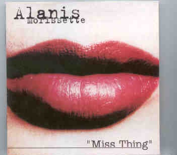 Alanis Morissette – Miss Thing ( Live at the Melkweg , Amsterdam , Holland , October 17th , 1996 ) front cover Alanis Morissette - Miss Thing ( Live at the Melkweg , Amsterdam , Holland , October 17th , 1996 ) front cover
