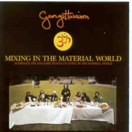 George Harrison - Mixing in the Material World front cover