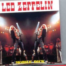 Led Zeppelin - Mobile Dick ( 2 CD SET ) ( Mobile , Alabama , USA , 1973 ) ( Oh Boy Recs ) front cover
