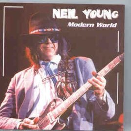 Neil Young / CSNY - Modern World ( 2 CD Set ) ( Live at The Catalyst , Sta Cruz , May 19th & July 11th , 1997 ) front cover