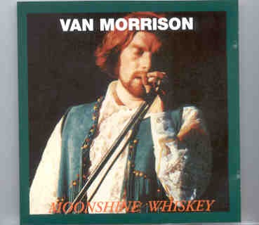 Van Morrison – Moonshine Whiskey ( Oil Well ) front cover Van Morrison - Moonshine Whiskey ( Oil Well ) front cover
