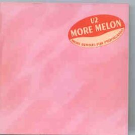 U2 - More Melon  ( More Remixes for Propaganda ) ( 65 more minutes of studio remixes ) front cover