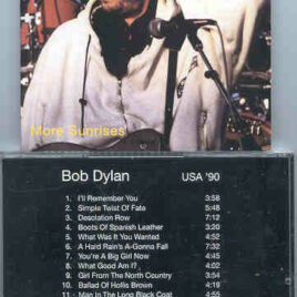 Bob Dylan - More Sunrises ( Live In USA , 1990 )