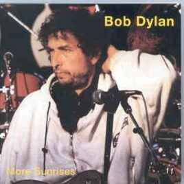 Bob Dylan - More Sunrises  ( Live In USA , 1990 ) front cover