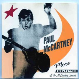 Paul McCartney - More Unplugged ( Off The McCartney Tracks ) ( Limehouse Studios 1991 - BBC Studios 1986 & 1991 + Rio 1990 ) Picture front cover