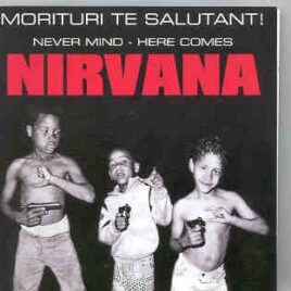 Nirvana - Morituri Te Salutant !  ( Verdum Auditorium , Canada , Sept 14th , 1993 ) front cover