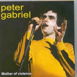 P. Gabriel  /  GENESIS  /  P. Collins - Mother Of Violence ( Peter Gabriel at Reading Festival , August 26th , 1979 ) front cover