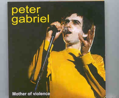 P. Gabriel / GENESIS / P. Collins – Mother Of Violence ( Peter Gabriel at Reading Festival , August 26th , 1979 ) front cover P. Gabriel / GENESIS / P. Collins - Mother Of Violence ( Peter Gabriel at Reading Festival , August 26th , 1979 ) front cover